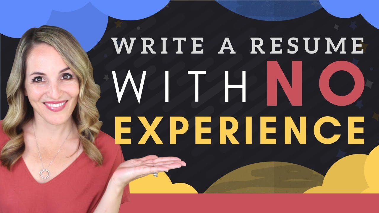 How to Write a Resume with No Experience